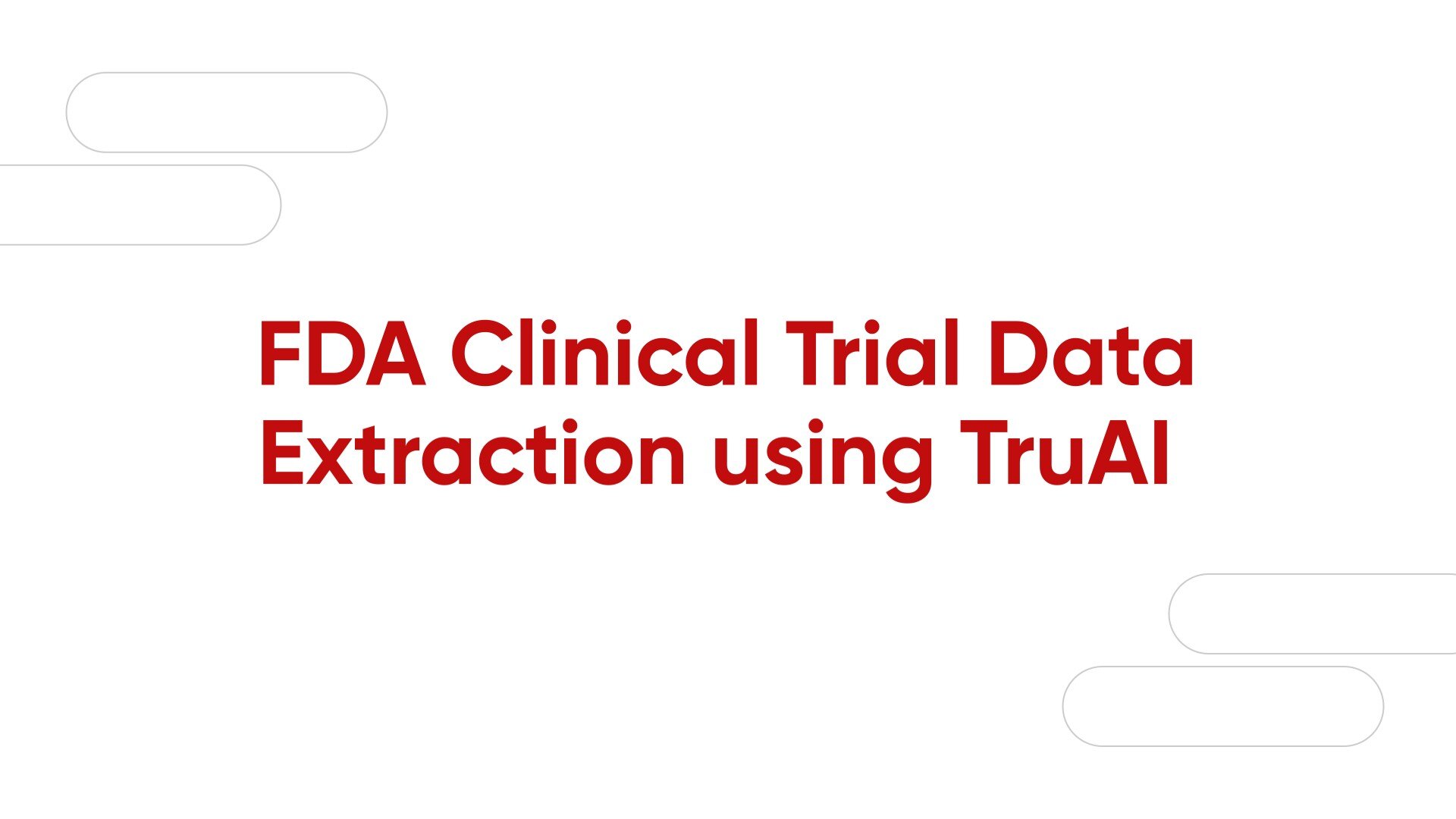 FDA Clinical Trial Data Extraction using TruAI.00_01_33_09.Still007