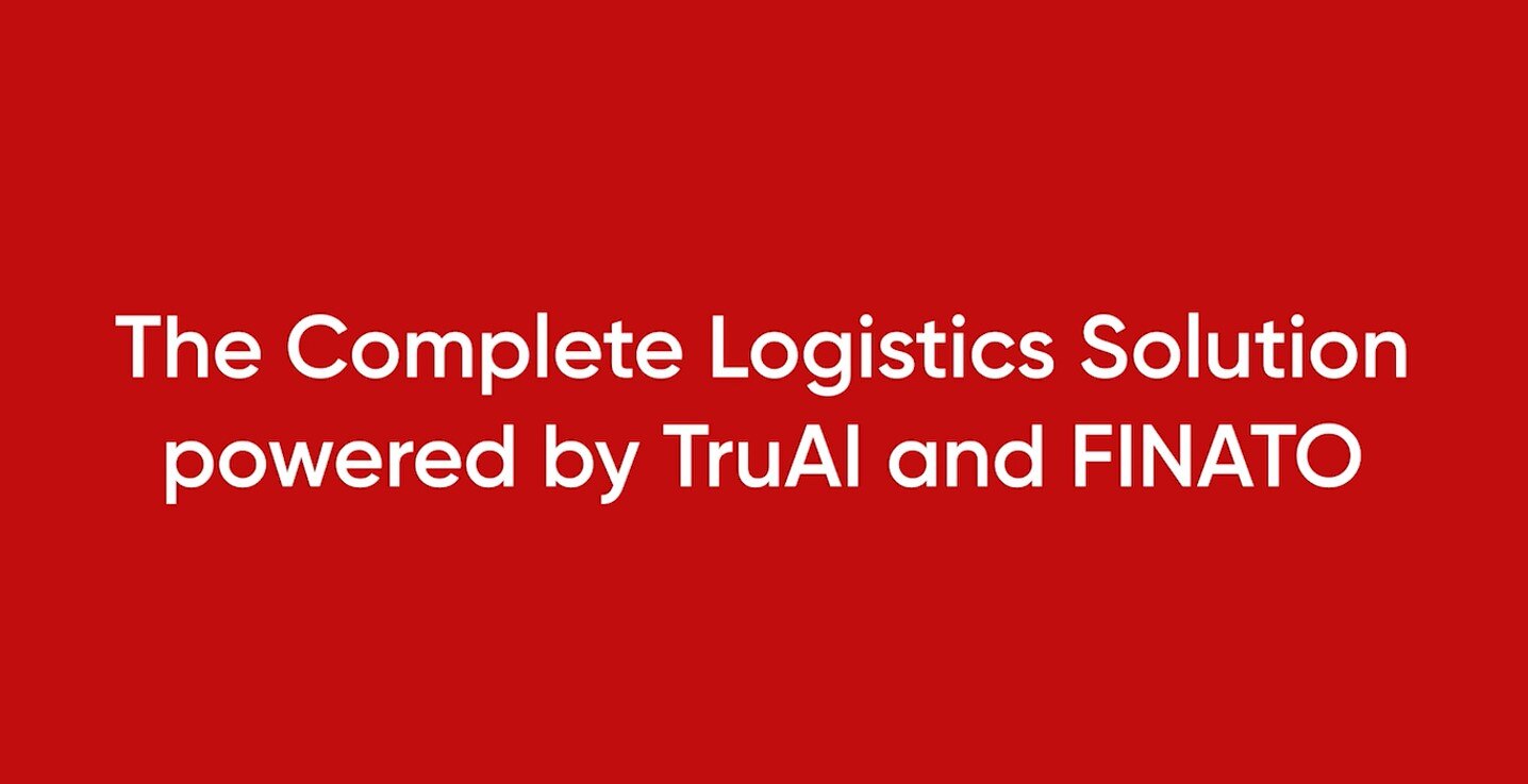 The Complete Logistics Solutions powered by TruAI and FINATO