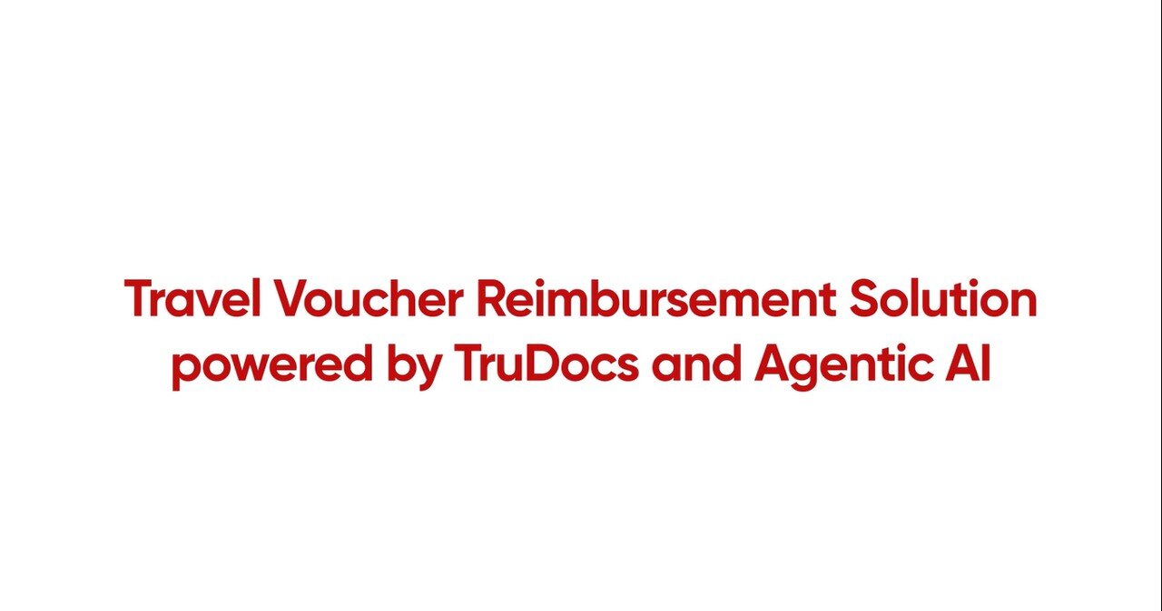 Travel Voucher Reimbursement powered by TruDocs and Agentic AI